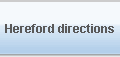 Hereford directions